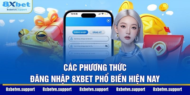 Các phương thức đăng nhập 8XBET phổ biến hiện nay