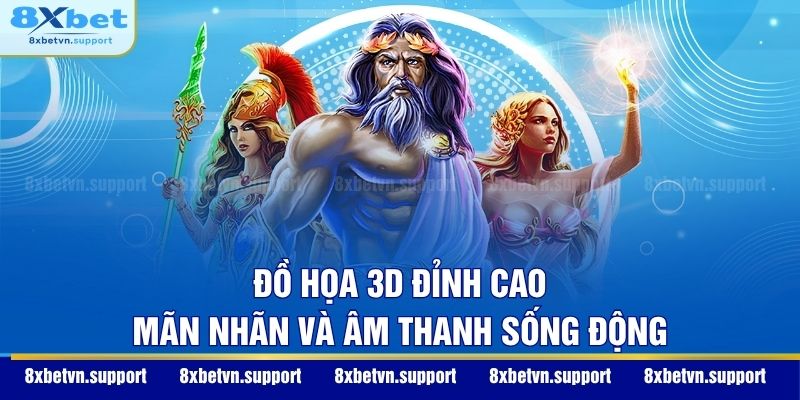 Đồ họa 3D đỉnh cao mãn nhãn và âm thanh sống động